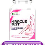 Miracle Bust Review – This Top Breast Enhancement Product Work Effectively?